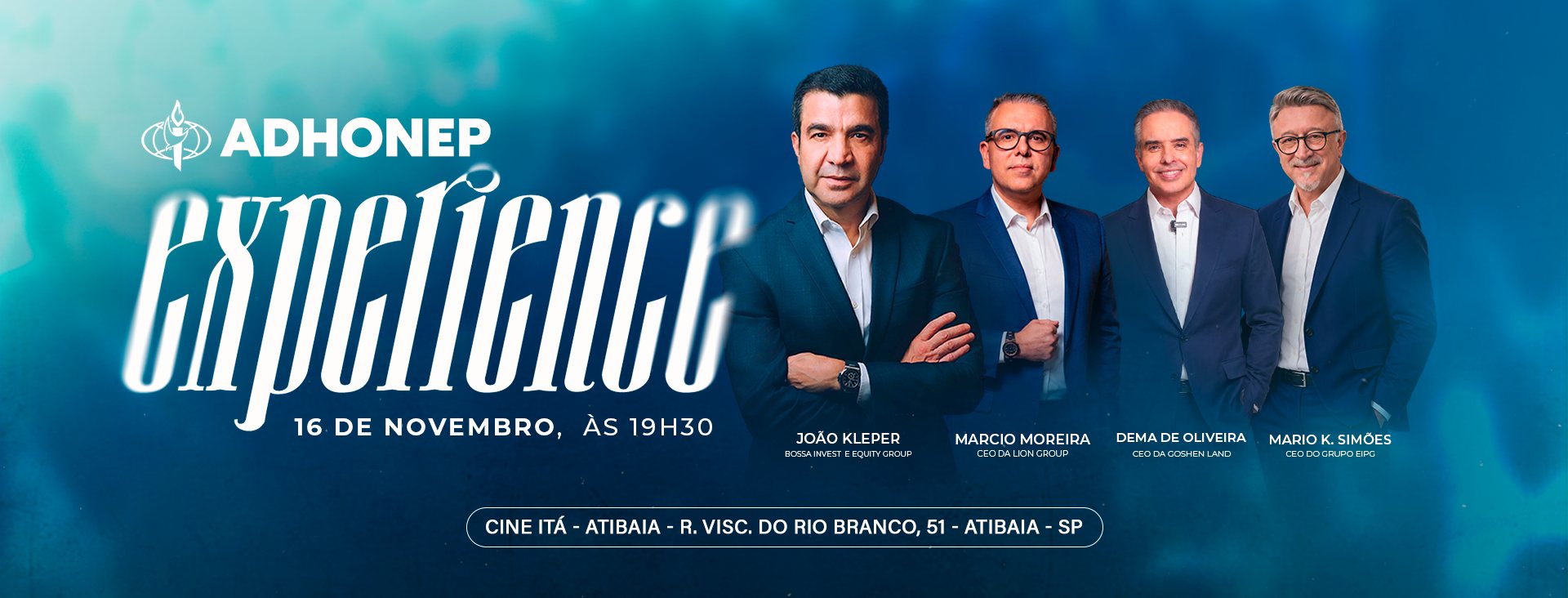 ADHONEP Experience — 16 de novembro, às 19h30, Cine Itá, Atibaia. João Kepler, Márcio Moreira, Dema de Oliveira e Mario K. Simões.